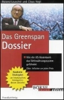 Das Greenspan Dossier von Roland Leuschel und Claus Vogt